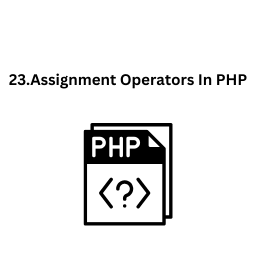 23.Assignment Operators In PHP